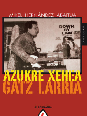 cover image of Azukre xehea, gatz larria